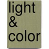 Light & Color door W. Michael Margolin