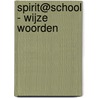 Spirit@school - Wijze woorden door Niels Castermans