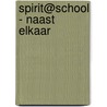 Spirit@school - Naast elkaar by Nele Van Coillie