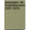 Passages: De middeleeuwen (500-1500) by Greet Draye