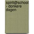 Spirit@school - Donkere dagen