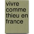 Vivre comme Thieu en France