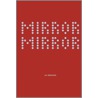 Mirror Mirror by Bill Arning