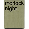 Morlock Night door K.W. Jeter