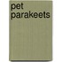 Pet Parakeets