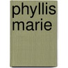 Phyllis Marie door Terry Row