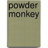 Powder Monkey door Margaret Whitman Blair