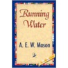 Running Water by Alfred Edward Woodley Mason
