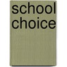 School Choice door Alan Wolfe