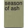 Season of Ash by Jorge Volpi Escalante