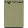 Segensrituale door Anselm Gr