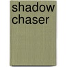 Shadow Chaser door Alexey Pekhov