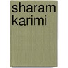 Sharam Karimi door Shirin Neshat