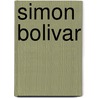 Simon Bolivar door Biographiq