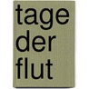 Tage der Flut by Frans Pollux