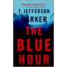 The Blue Hour door Theresa Jefferson Parker