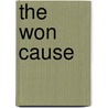 The Won Cause by Barbara Gannon