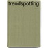 Trendspotting