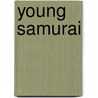 Young Samurai by Unknown