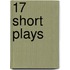 17 Short Plays