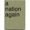 A Nation Again door Paul Henderson Scott