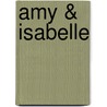 Amy & Isabelle door Elizabeth Strout