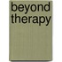 Beyond Therapy