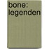 Bone: Legenden