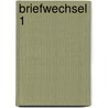 Briefwechsel 1 by Arno Schmidt