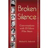 Broken Silence door Michael G. Ankerich