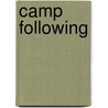 Camp Following door Bonnie Domrose Stone