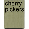 Cherry Pickers door Hal Rogers