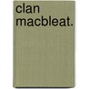 Clan Macbleat. by Alison Mary Fitt
