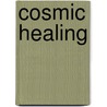 Cosmic Healing door Barbara Brodsky
