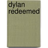 Dylan Redeemed door Stephen H. Webb