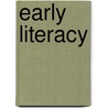 Early Literacy door Jean M. Casey