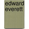 Edward Everett door Ronald F. Reid