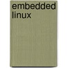 Embedded Linux door John Lombardo