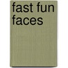 Fast Fun Faces door Julie Oliver