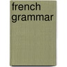 French Grammar by Theodore Kendris