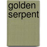 Golden Serpent door Mark Abernethy