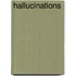 Hallucinations