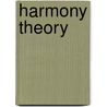 Harmony Theory by James E. Perone