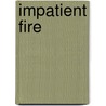 Impatient Fire door William Hill