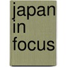 Japan In Focus door Columbus F