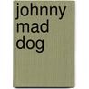 Johnny Mad Dog door Emmanuel Dongala