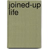 Joined-Up Life by Andrew Cameron