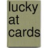 Lucky at Cards
