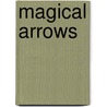 Magical Arrows by Gregory Schrempp