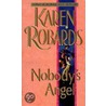Nobody's Angel door Karen Robards